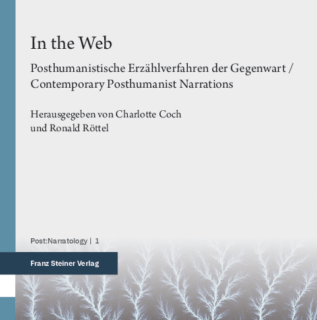 Zum Artikel "Out Now: “In the Web: Contemporary Posthumanist Narrations”"